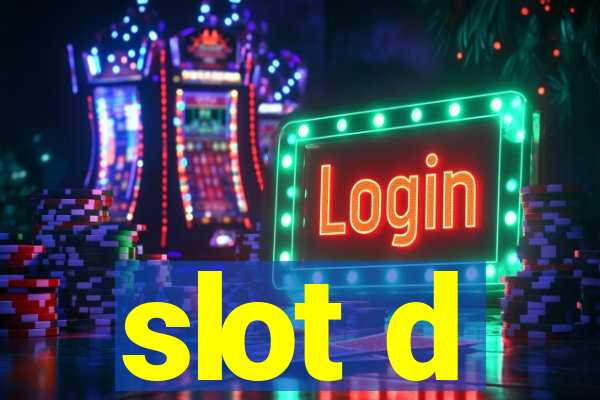 slot d