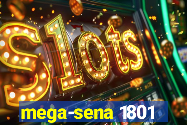 mega-sena 1801