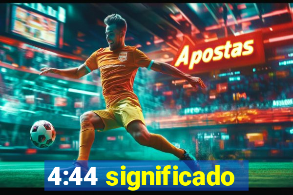 4:44 significado