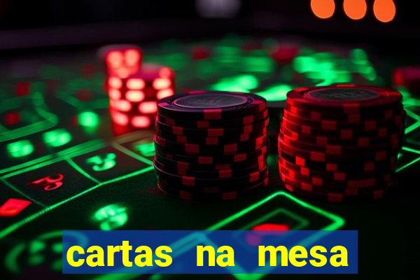 cartas na mesa download dublado