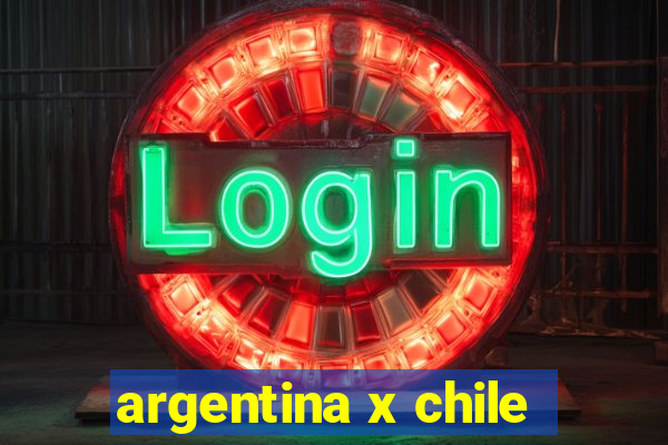 argentina x chile