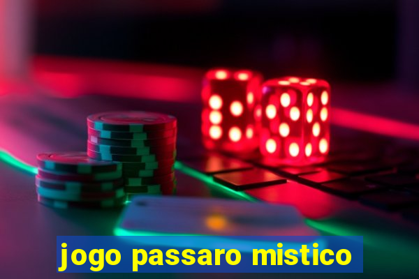 jogo passaro mistico