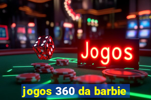 jogos 360 da barbie