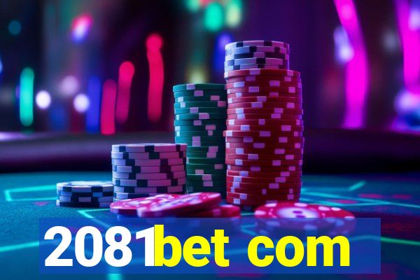 2081bet com