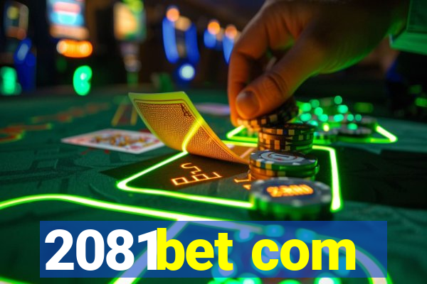 2081bet com