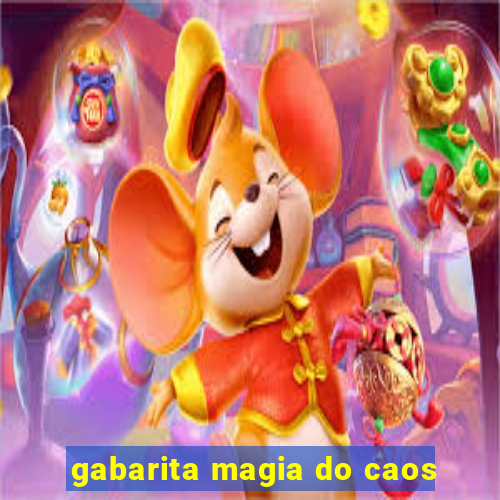 gabarita magia do caos