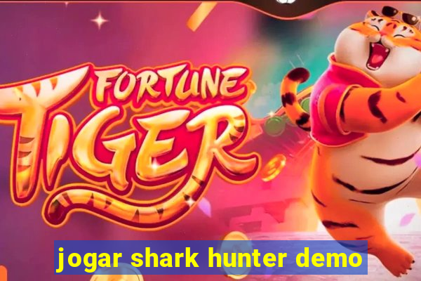 jogar shark hunter demo