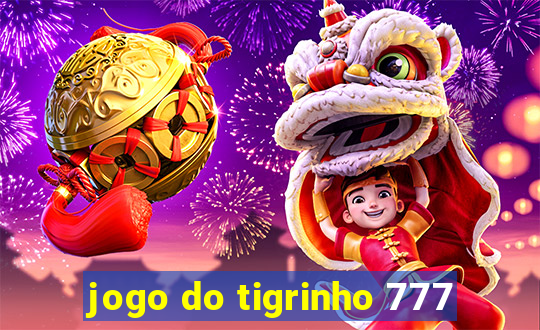 jogo do tigrinho 777