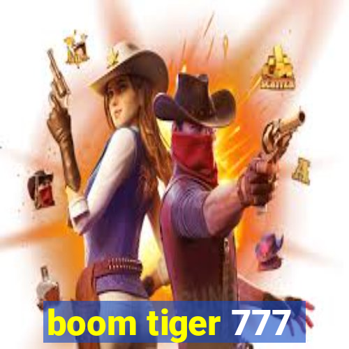 boom tiger 777