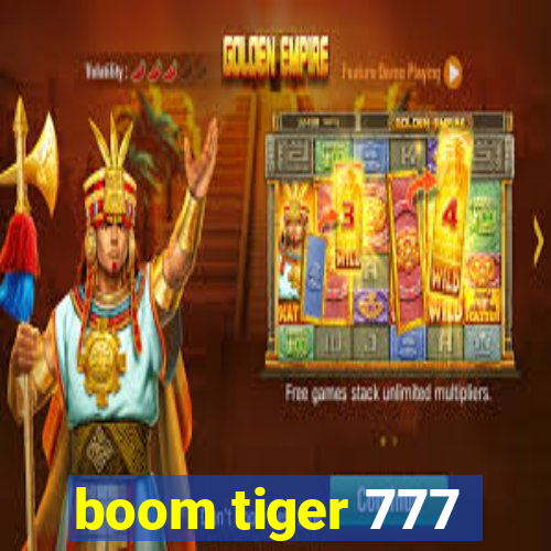 boom tiger 777