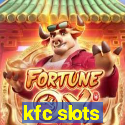 kfc slots