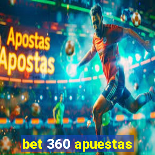 bet 360 apuestas