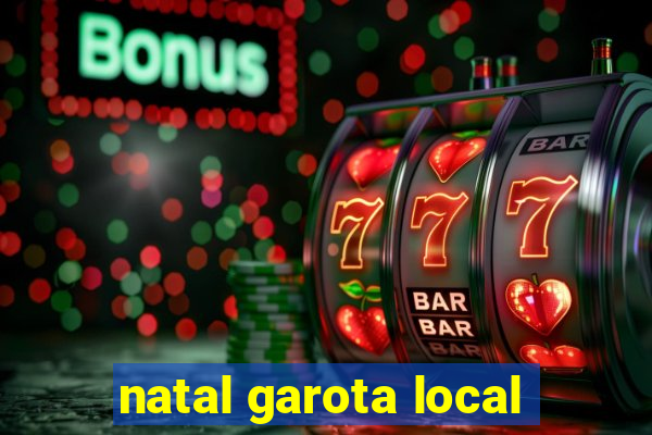 natal garota local