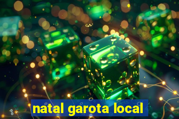 natal garota local