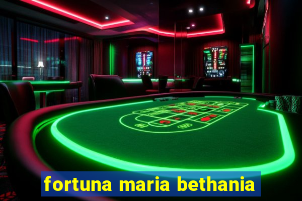 fortuna maria bethania