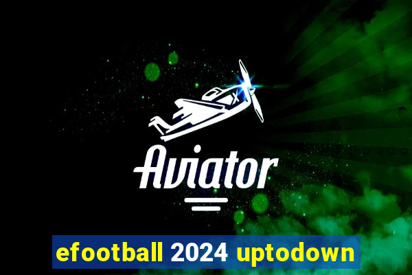 efootball 2024 uptodown