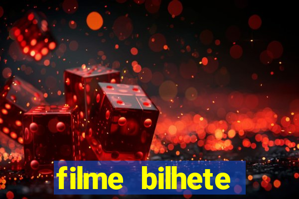 filme bilhete premiado completo dublado