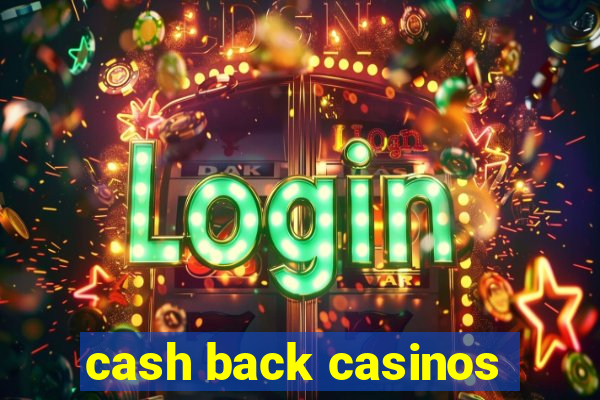 cash back casinos