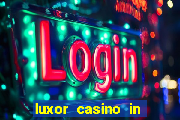 luxor casino in las vegas