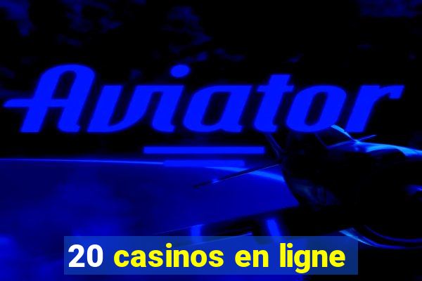 20 casinos en ligne