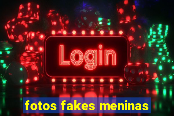 fotos fakes meninas