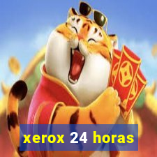 xerox 24 horas