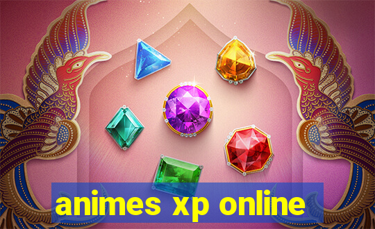 animes xp online