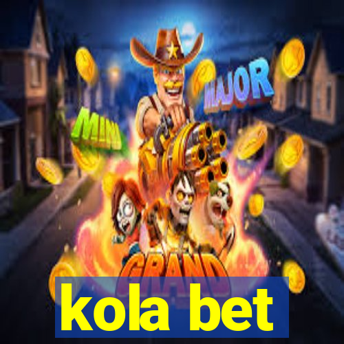 kola bet