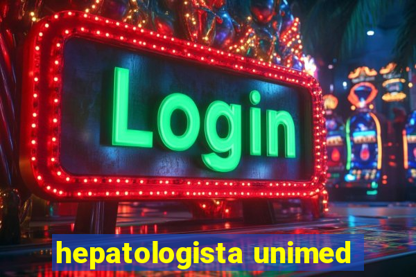 hepatologista unimed