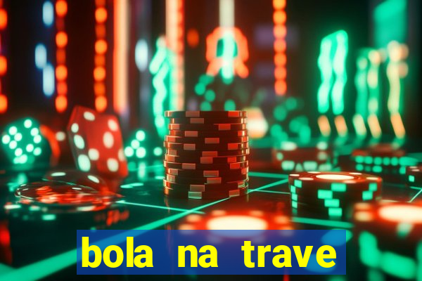 bola na trave betano como funciona