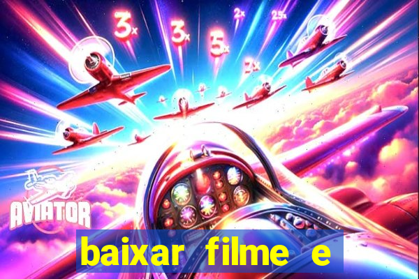 baixar filme e series mp4