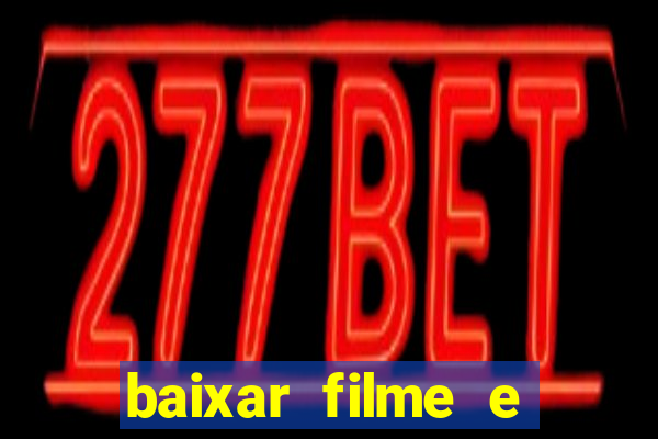 baixar filme e series mp4