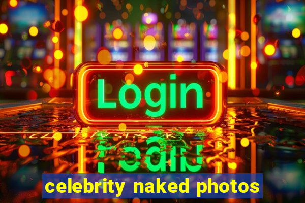 celebrity naked photos