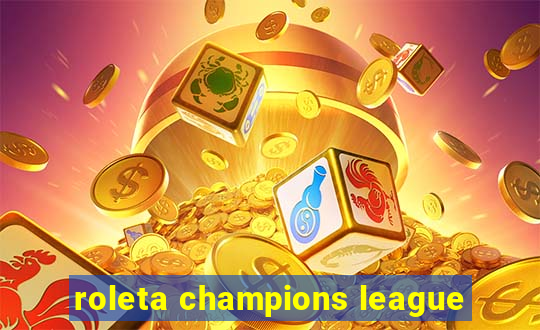 roleta champions league