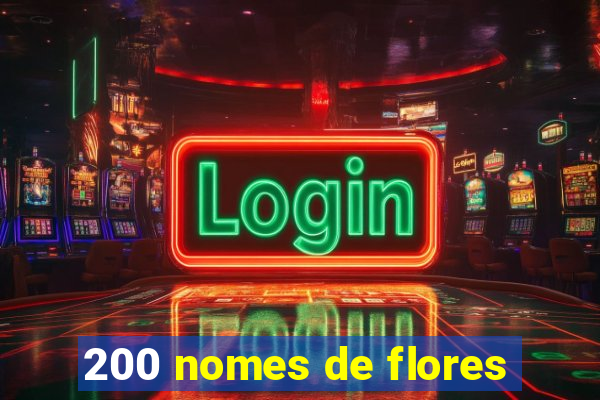 200 nomes de flores