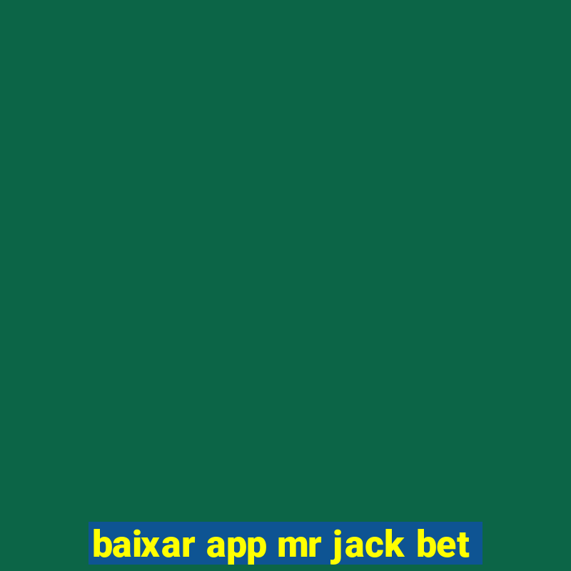 baixar app mr jack bet