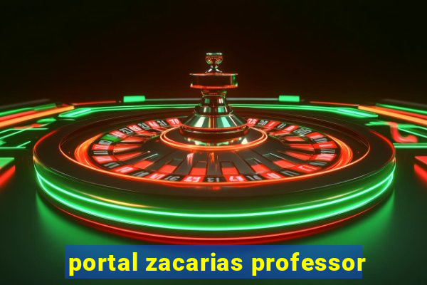 portal zacarias professor