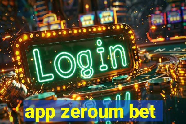 app zeroum bet