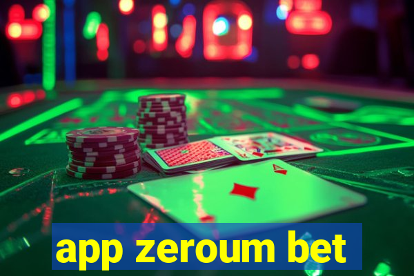 app zeroum bet