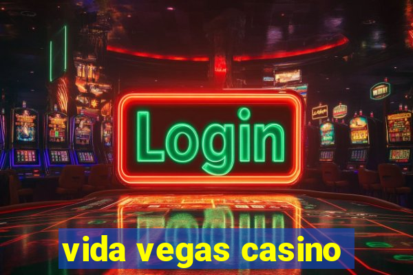 vida vegas casino