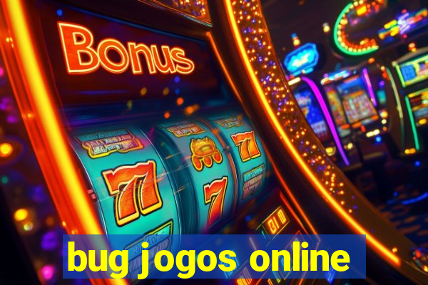 bug jogos online