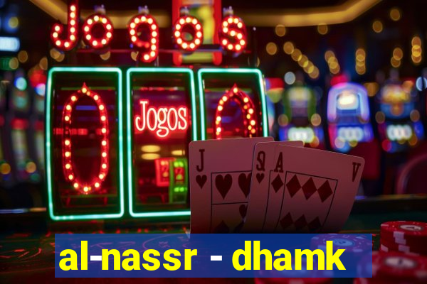 al-nassr - dhamk