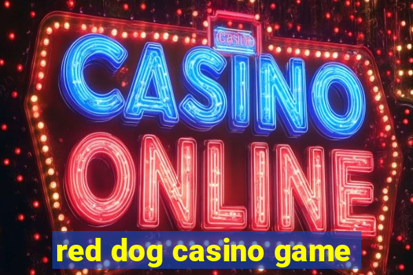 red dog casino game