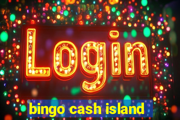 bingo cash island