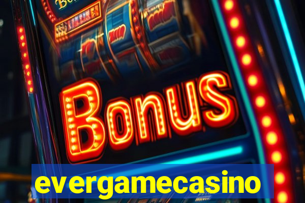 evergamecasino