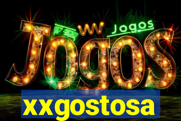 xxgostosa