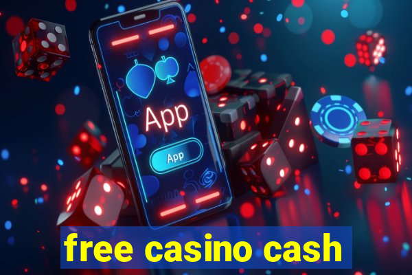 free casino cash