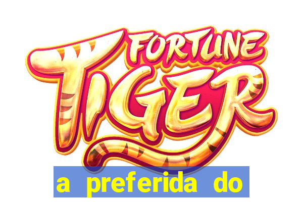 a preferida do terceiro mestre