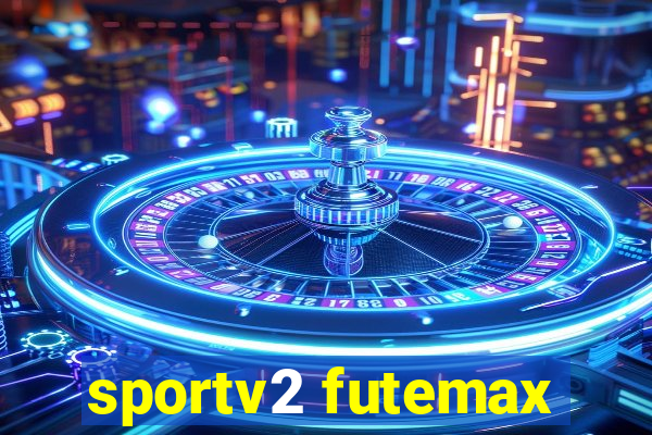 sportv2 futemax