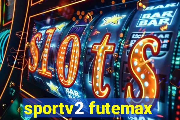 sportv2 futemax